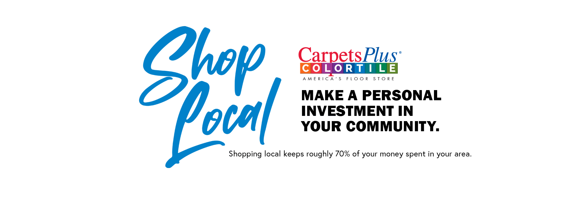 CarpetsPlus - Shop Local banner - Aumsbaugh Flooring CarpetsPlus Colortile in Columbia City, IN